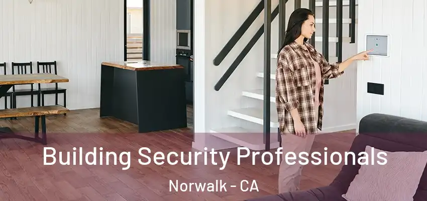  Building Security Professionals Norwalk - CA