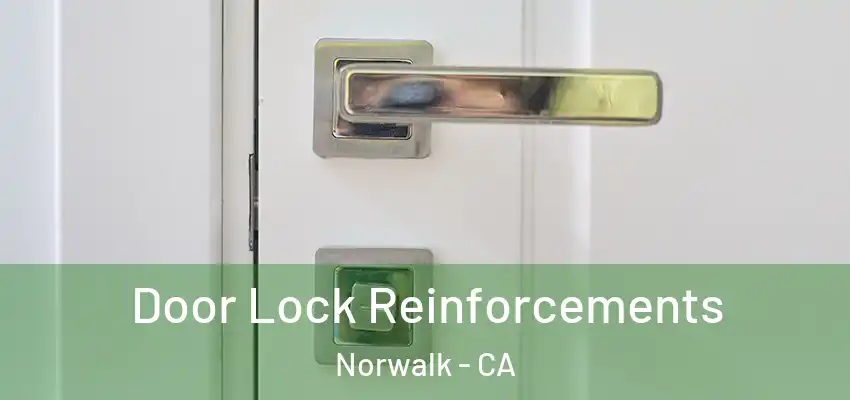  Door Lock Reinforcements Norwalk - CA