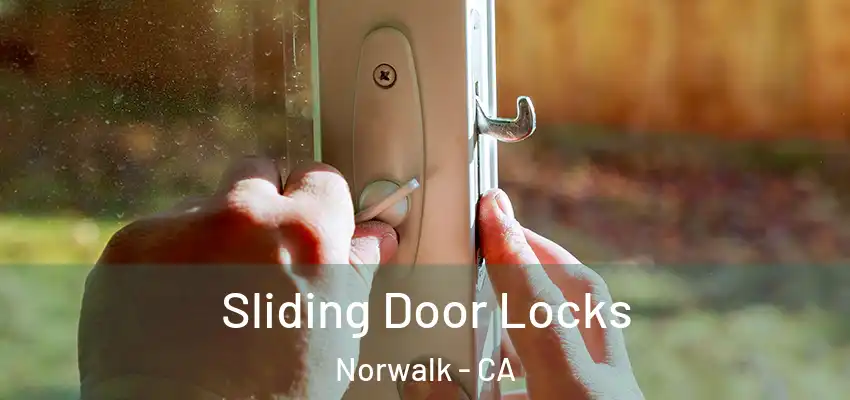  Sliding Door Locks Norwalk - CA
